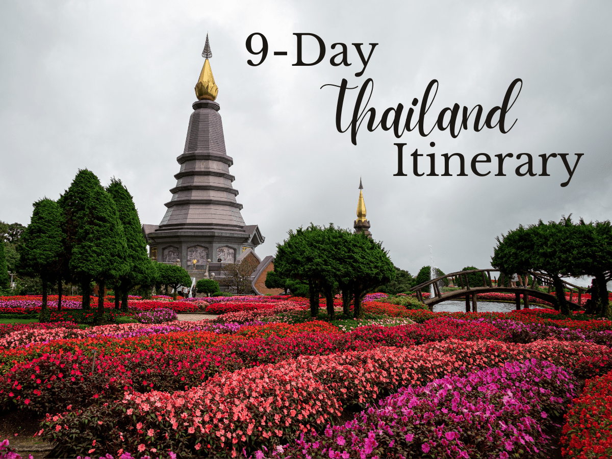 My 9-Day Thailand&nbsp;Itinerary